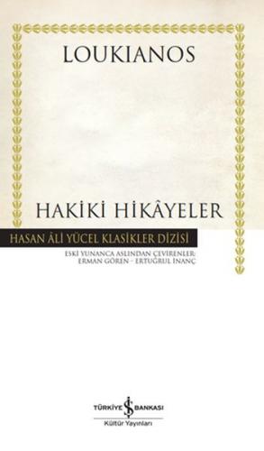 Hakiki Hikayeler (Ciltli) - Loukianos - İş Bankası Kültür Yayınları