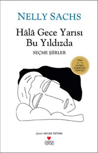 Hala Gece Yarısı Bu Yıldızlarda - Nelly Sachs - Can Yayınları