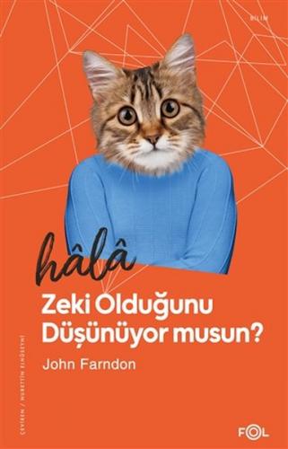 Hala Zeki Olduğunu Düşünüyor musun? - John Farndon - Fol Kitap