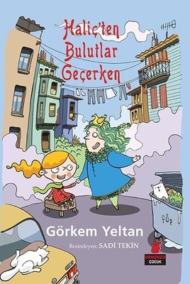 Haliç'ten Bulutlar Geçerken - Görkem Yeltan - Kırmızı Kedi Çocuk