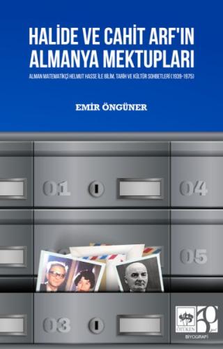 Halide Ve Cahit Arf'In Almanya Mektupları - Emir Öngüner - Ötüken Neşr