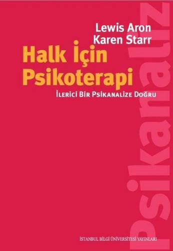 Halk İçin Psikoterapi - Lewis Aron - İstanbul Bilgi Üniversitesi Yayın