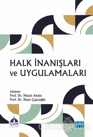 Halk İnanışları ve Uygulamaları - Niyazi Akyüz - Nobel Akademik Yayınc