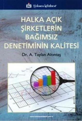 Halka Açık Şirketlerin Bağımsız Denetiminin Kalitesi - Taylan Altıntaş