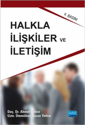 Halkla İlişkiler ve İletişim - Ahmet Yatkın - Nobel Akademik Yayıncılı