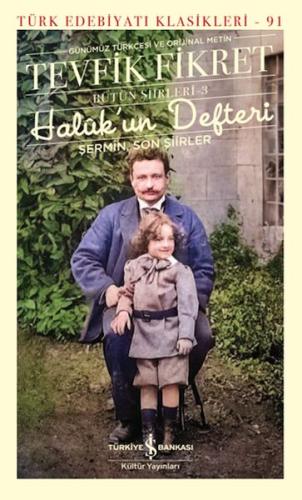 Halûk’un Defteri - Türk Edebiyatı Klasikleri - Tevfik Fikret - İş Bank