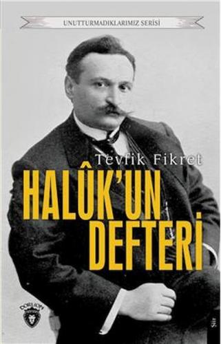 Halukun Defteri Unutturmadıklarımız Serisi - Tevfik Fikret - Dorlion Y