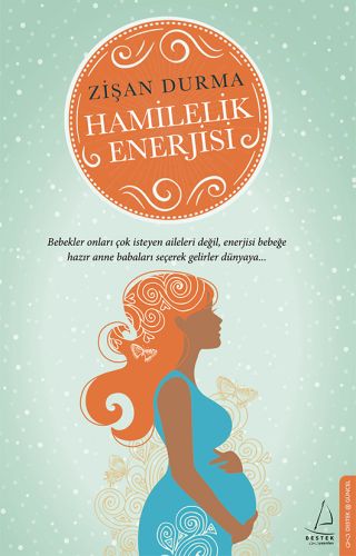 Hamilelik Enerjisi - Zişan Durma - Destek Yayınları