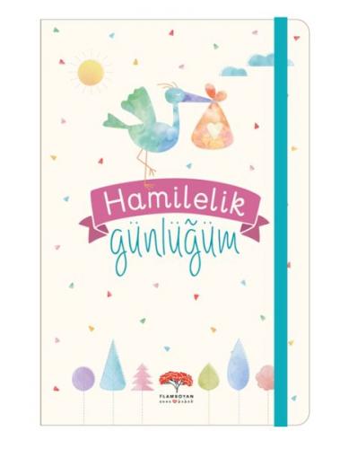 Hamilelik Günlüğüm (Ciltli) - Evrim Gürel Süveydan - Flamboyan