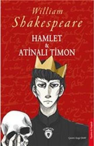 Hamlet ve Atinalı Timon - William Shakespeare - Dorlion Yayınevi