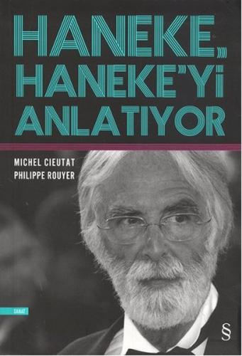 Haneke, Haneke'yi Anlatıyor - Michael Cieutat - Everest Yayınları