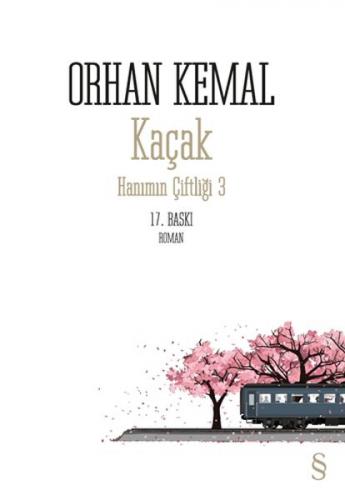 Hanımın Çiftliği 3 / Kaçak - Orhan Kemal - Everest Yayınları