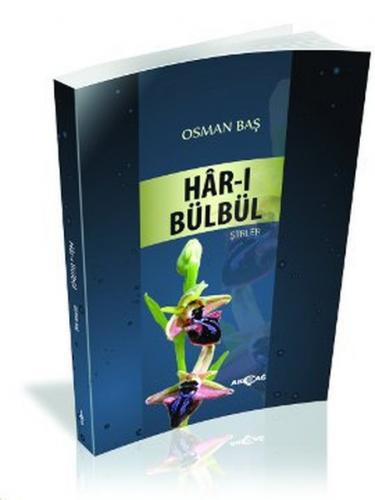 Har-ı Bülbül - Osman Baş - Akçağ Yayınları