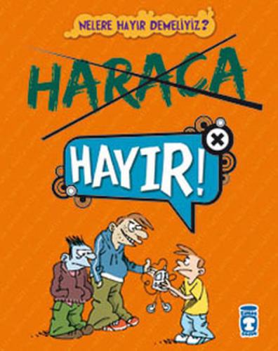 Haraca Hayır - Stephanie Duval - Timaş Çocuk