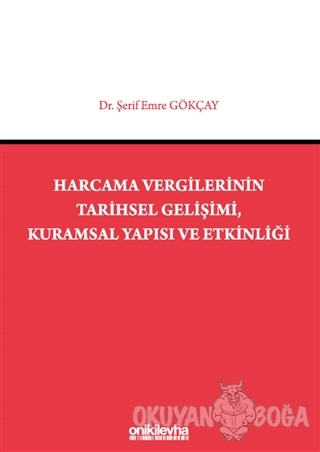 Harcama Vergilerinin Tarihsel Gelişimi Kuramsal Yapısı ve Etkinliği - 