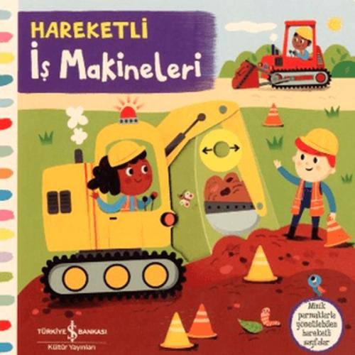 Hareketli İş Makineleri - Ciltli - Kolektif - İş Bankası Kültür Yayınl