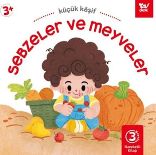 Hareketli Kitap 3d Küçük Kaşif Sebzeler ve Meyveler - Kolektif - Türki