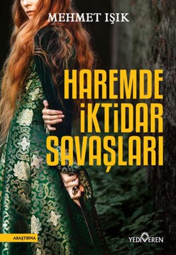 Haremde İktidar Savaşları - Mehmet Işık - Yediveren Yayınları