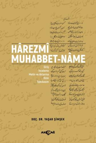 Harezmi Muhabbet-Name - Yaşar Şimşek - Akçağ Yayınları