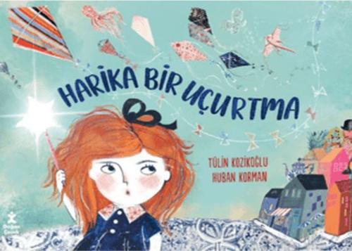 Harika Bir Uçurtma - Tülin Kozikoğlu - Doğan Çocuk