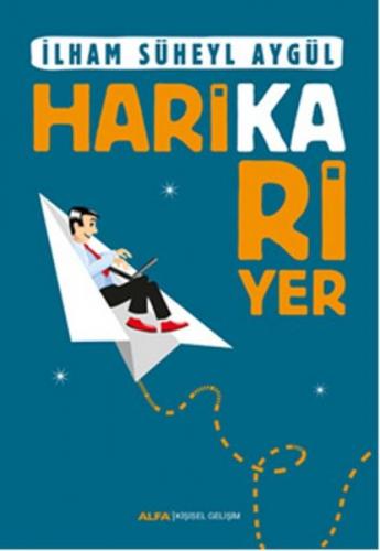 Harika Kariyer - İlham Süheyl Aygül - Alfa Yayınları