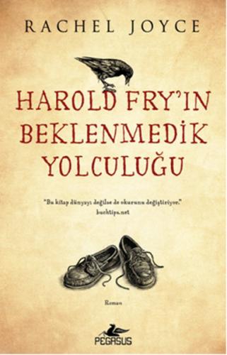 Harold Fry'ın Beklenmedik Yolculuğu - Rachel Joyce - Pegasus Yayınları