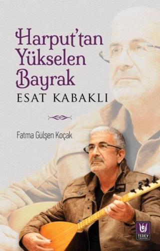 Harput'tan Yükselen Bayrak - Esat Kabaklı - Fatma Gülşen Koçak - Türk 