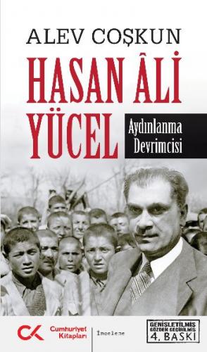 Hasan Ali Yücel - Aydınlanma Devrimcisi - Alev Coşkun - Cumhuriyet Kit