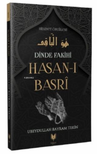 Hasan-ı Basri – Dinde Fakihi Hidayet Öncüleri 1 - Ubeydullah Bayram Te