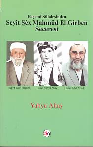 Haşemi Sülalesinden Seyit Şex Mahmud El Girben Seceresi - Yahya Altay 