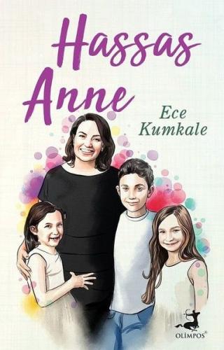 Hassas Anne - Ece Kumkale - Olimpos Yayınları