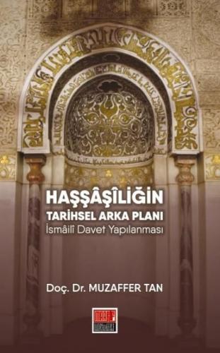 Haşşaşiliğin Tarihsel Arka Planı - Muzaffer Tan - Maarif Mektepleri