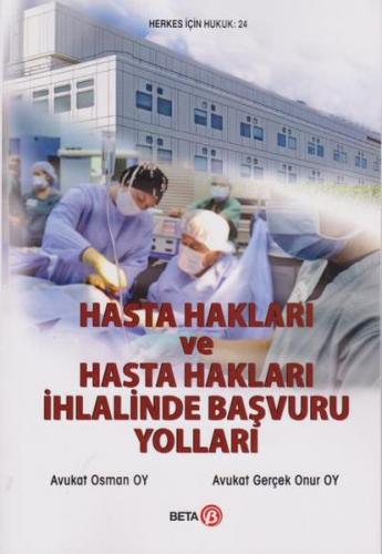 Hasta Hakları ve Hasta Hakları İhlalinde Başvuru Yolları - Gerçek Onur