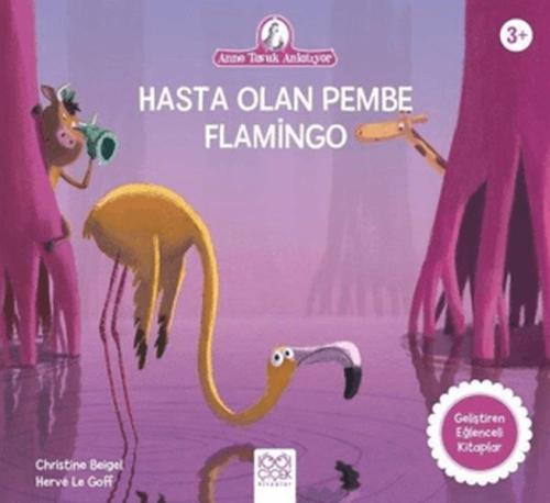 Hasta Olan Pembe Flamingo - Christine Beigel - 1001 Çiçek Kitaplar