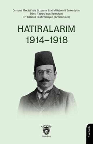 Hatıralarım 1914–1918 - Karekin Pastırmacıyan - Dorlion Yayınları