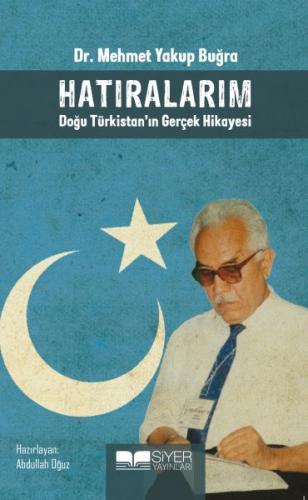 Hatıralarım - Mehmet Yakup Buğra - Siyer Yayınları