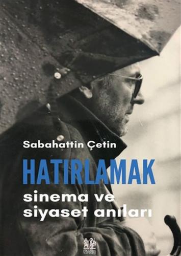 Hatırlamak - Sabahattin Çetin - Pikaresk Yayınevi