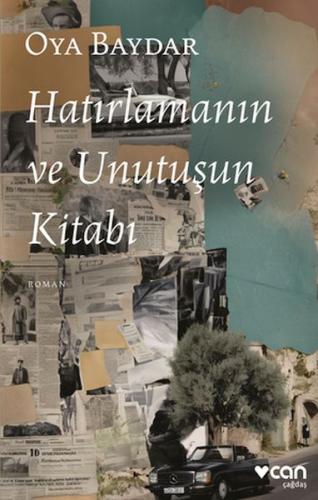 Hatırlamanın ve Unutuşun Kitabı - Oya Baydar - Can Sanat Yayınları