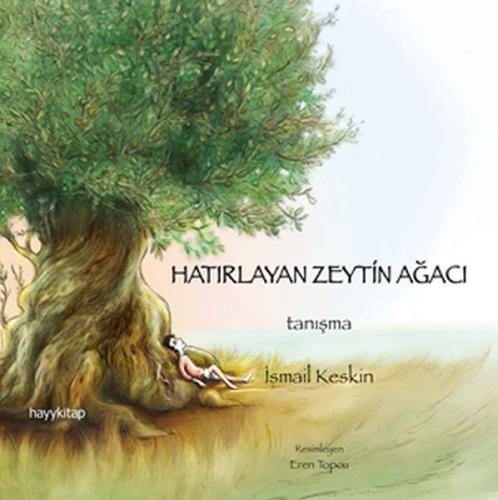 Hatırlayan Zeytin Ağacı - İsmail Keskin - Hayykitap