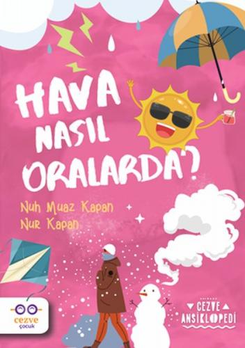 Hava Nasıl Oralarda ? - Cezve Ansiklopedi - Nuh Muaz Kapan - Cezve Çoc