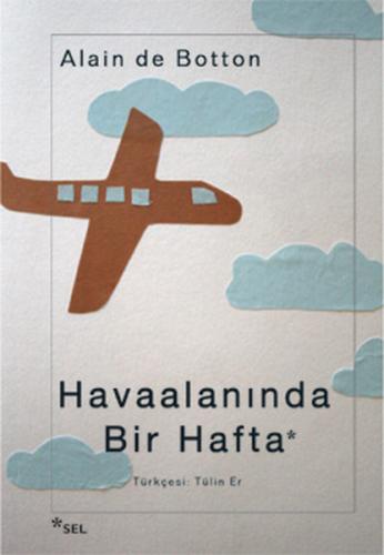 Havaalanında Bir Hafta - Alain de Botton - Sel Yayıncılık