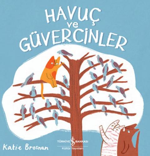 Havuç ve Güvercinler - Katie Brosnan - İş Bankası Kültür Yayınları