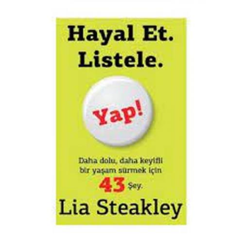 Hayal Et Listele Yap! - Lia Steakley - Butik Yayınları