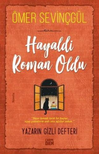 Hayaldi Roman Oldu - Ömer Sevinçgül - Carpe Diem Kitapları