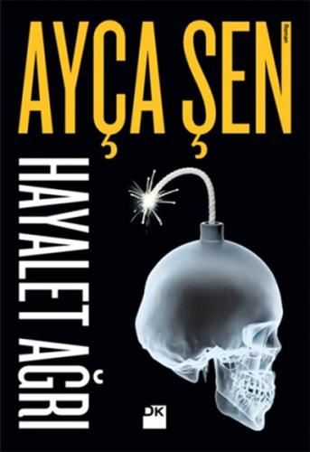 Hayalet Ağrı - Ayça Şen - Doğan Kitap