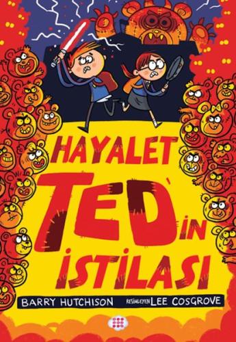 Hayalet Ted’in İstilası 3 - Barry Hutchıson - Dokuz Çocuk Yayınları