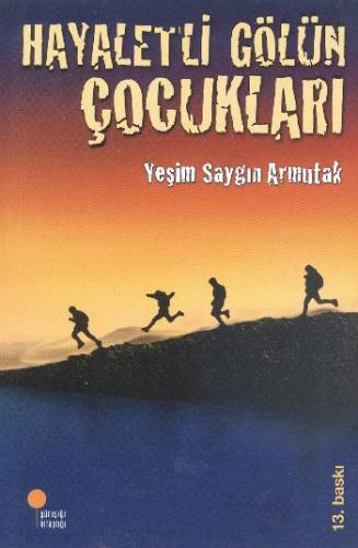 Hayaletli Gölün Çocukları - Yeşim S. Armutak - Günışığı Kitaplığı