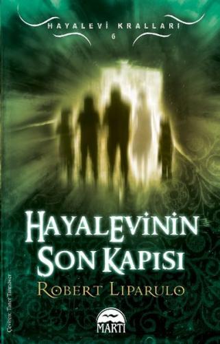 Hayalevinin Son Kapısı - Robert Liparulo - Martı Yayınları