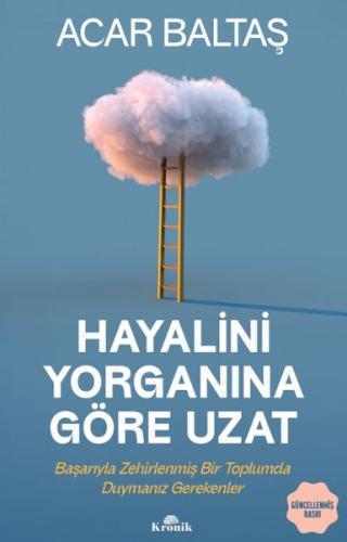 Hayalini Yorganına Göre Uzat - Acar Baltaş - Kronik Kitap