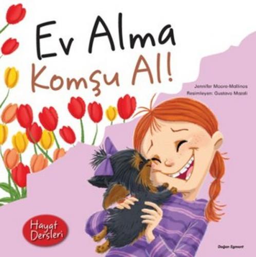 Hayat Dersleri - Ev Alma Komşu Al! - Jennifer Moore-Mallinos - Doğan E